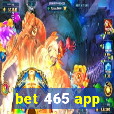 bet 465 app